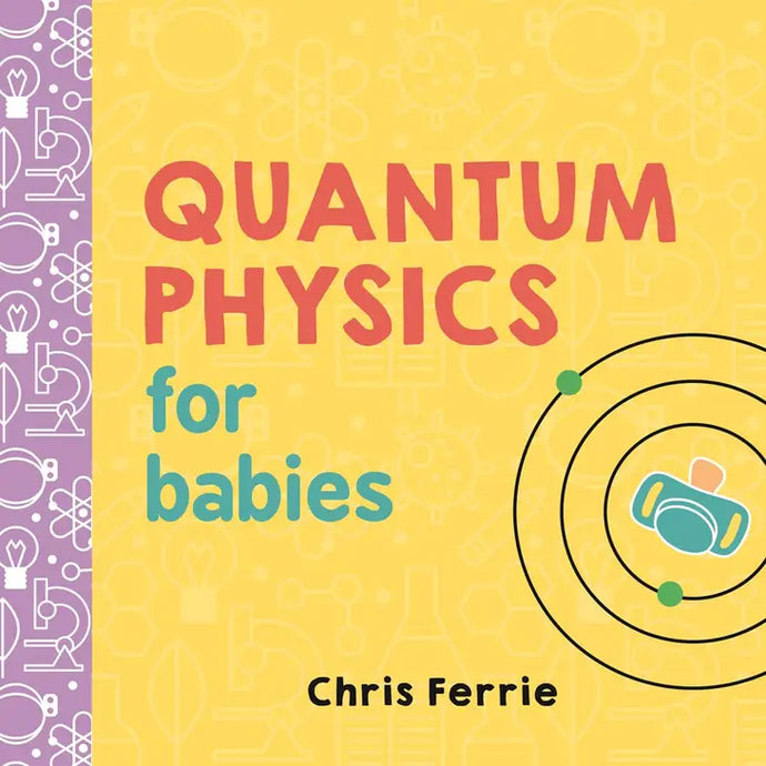 Quantum Physics for Babies (BB)