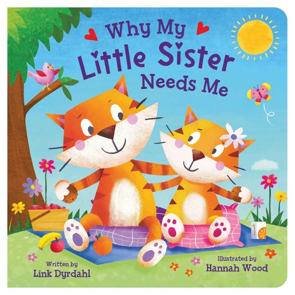 Why My Little Sister Needs Me Board Book