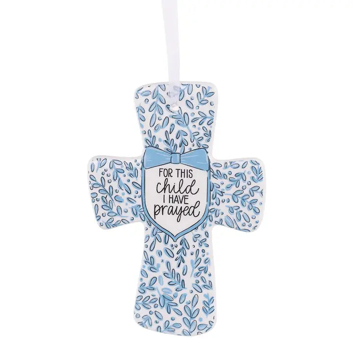 Glory Haus Blue For This Child Prayed Cross